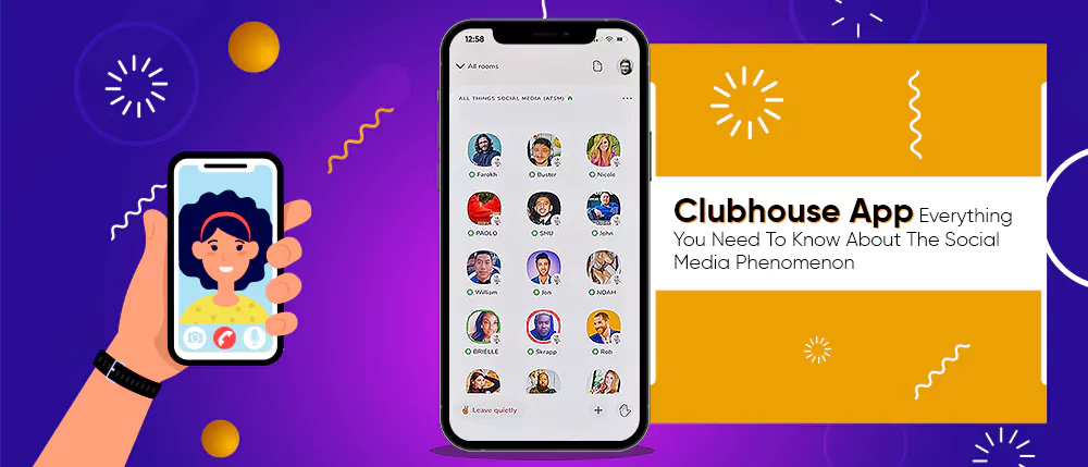 Clubhouse App Everything You Need To Know About The Social Media Phenomenon